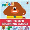 Hey Duggee: The Tooth Brushing Badge (Libro di cartone) Hey Duggee