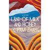 C Pam Zhang Land of Milk and Honey (Tascabile)