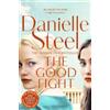 Danielle Steel The Good Fight (Tascabile)