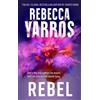 Rebecca Yarros Rebel (Tascabile) Renegades