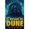Frank Herbert El mesías de Dune (Edición de lujo) / Dune Mess (Copertina rigida)