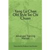 Leon Isaac Drucker Yang Lu Chan Old Style Tai Chi Chuan (Tascabile)