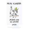 Milan Kundera Jacques and His Master (Tascabile)