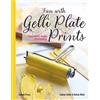 Sabine Ickler Katrin Klink Fun with Gelli Plate Prints (Tascabile)