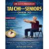 Julian Oak Tai Chi For Seniors Over 70 (Tascabile)