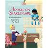 Gurinder Kaur Hatchard Hooked on Shakespeare (Copertina rigida) Hooked On...