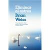 Brian Weiss Eliminar el estrés / Eliminating Stress, Finding Inner P (Tascabile)