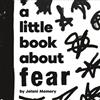 Jelani Memory A Little Book About Fear (Libro di cartone) Little Book
