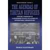 Thomas Kauffmann The Agendas of Tibetan Refugees (Copertina rigida)