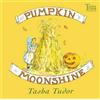 Tasha Tudor Pumpkin Moonshine (Copertina rigida)