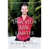 Nick Vujicic Una vida sin límites / Life Without Limits (Tascabile)