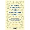 Liesl Clark Reb El plan consigue todo sin comprar nada / The Buy Not (Tascabile)