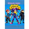 KITS FOR LIFE Brawl Stars Ultimate Guide (Tascabile)