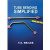Todd Weiler Tube Bending Simplified (Tascabile)