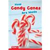 Danica Kassebaum How Candy Canes Are Made (Tascabile)