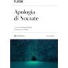 Bompiani Apologia di Socrate. Testo greco a fronte. Ediz. bilingue
