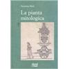IL TRIDENTE La pianta mitologica