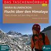 Maria Blumencro Flucht über den Himalaya: Tibets Kinder auf dem Weg (Paperback)