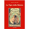SALGARI & CO. La tigre della Malesia. Versione originale de «Le tigri di Mompracem» apparsa in appendice sulla «Nuova Arena» di Verona