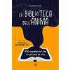 TS - Terra Santa La biblioteca dell'anima. 100 capolavori che ti salvano la vita