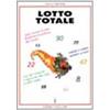 GUIDE AL SUCCESSO Lotto totale. Come vincere al lotto sfruttando la potenza dei numeri. Metodi semplici e sicuri. L'uso del computer