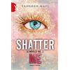 Fanucci Le novelle. Shatter me (Vol. 2)