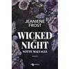 LEGGEREDITORE Wicked all night. Notte malvagia