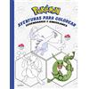 Montena Pokémon aventuras para colorear / Pokémon Coloring Adventures: Legendarios y singulares / Legendary & Mythical Pokémon: Legendarios y singulares / Legendary & Mythical Pokémon