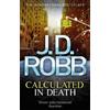 J. D. Robb Calculated in Death (Tascabile) In Death