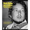 Bill Bradshaw Bob Dylan at the Isle of Wight Festival 1969 (Tascabile)