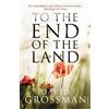 David Grossman To The End of the Land (Tascabile)