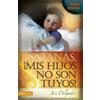 Iris Delgado Satanás, MIS Hijos No Son Tuyos, Edición Revisada (Tascabile)