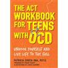 Patricia Zurita Ona, Psy.D The ACT Workbook for Teens with OCD (Tascabile)
