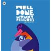 Chris Haughton Well Done, Mummy Penguin (Tascabile)