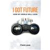 Frank Lucas I Got Future (Tascabile)