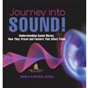 Journey into Sound! Understanding Sound Waves, How they Trave (Copertina rigida)
