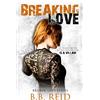 B B Reid Breaking Love (Tascabile) Broken Love