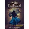 Dale M Kushner Wild Freedom (Copertina rigida)