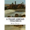 Mark Twain A Tramp Abroad - Volume 02 (Tascabile)