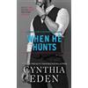 Cynthia Eden When He Hunts (Tascabile) Protector and Defender Romance