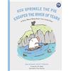 Anne Westcott C. C. Alic How Sprinkle the Pig Escaped the River of (Tascabile)