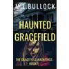 M L Bullock Haunted Gracefield (Tascabile) Gracefield Hauntings