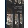 Epictetus Cesare Lucchesini Cesare Cebes Il Manuale D'epitteto (Tascabile)