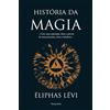 Eliphas Levi História Da Magia (Tascabile)