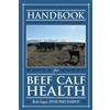 Robert Sager Handbook for Beef Calf Health (Tascabile)