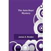 James A Braden The Auto Boys' Mystery (Tascabile)