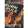 Maxine Fourie Burn the Rulebook: Rebel Loud. Walk Away. Build Your O (Tascabile)