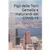 Alessia Elena Stefan Figli Delle Torri Gemelle E Maturandi del Covi (Tascabile)