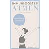 Dr. Thomas Ramp Immunbooster Atmen: Mit praktischen Übungen die Heil (Tascabile)