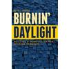 Ryan J. Dippre Burnin' Daylight (Tascabile)
